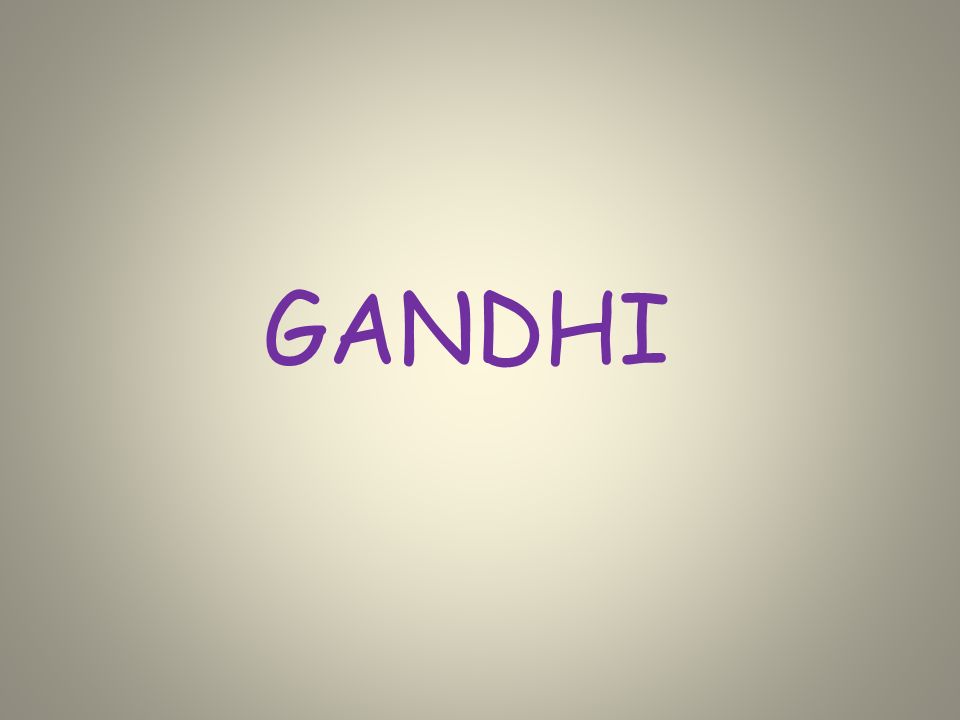 GANDHI
