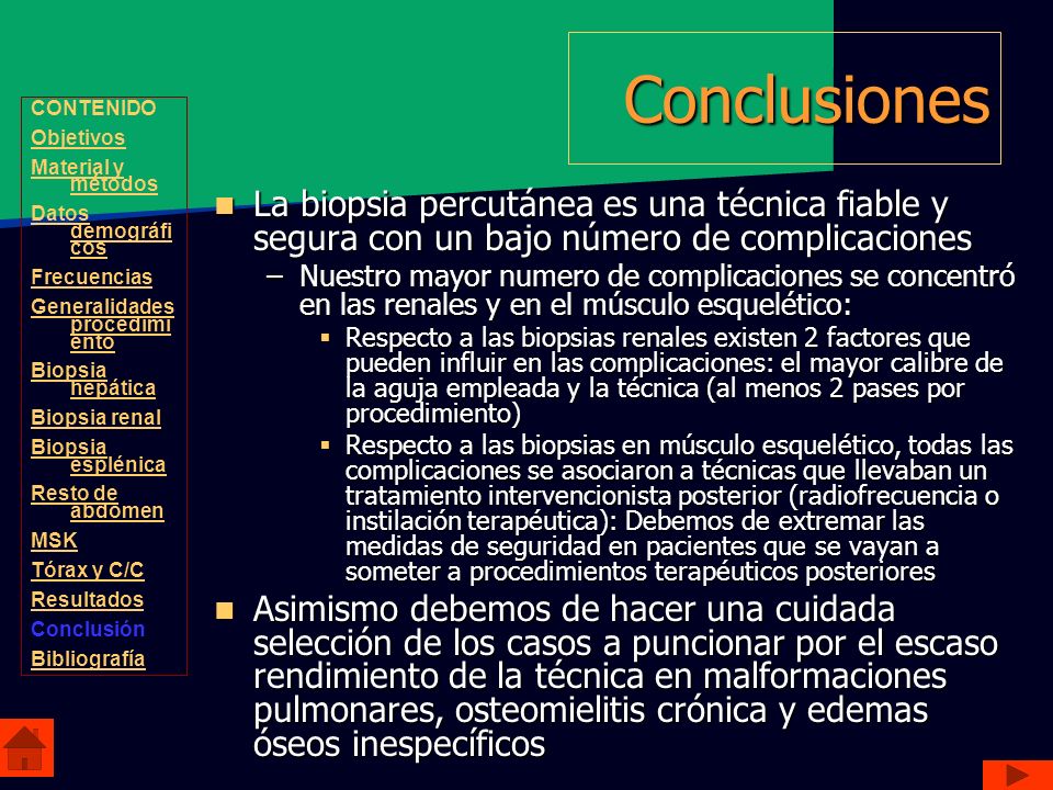 Conclusiones CONTENIDO. Objetivos. Material y métodos. Datos demográficos. Frecuencias. Generalidades procedimiento.