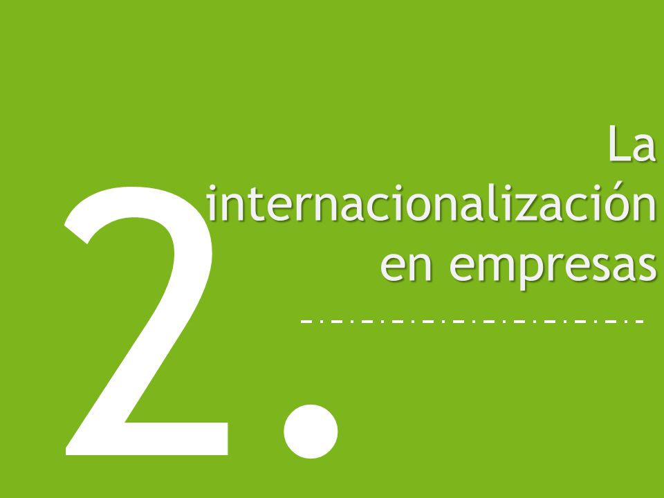 2. La internacionalización en empresas