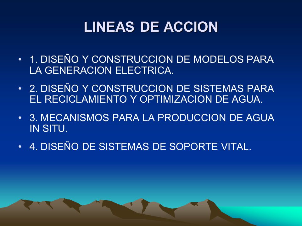 LINEAS DE ACCION 1. DISEÑO Y CONSTRUCCION DE MODELOS PARA LA GENERACION ELECTRICA.