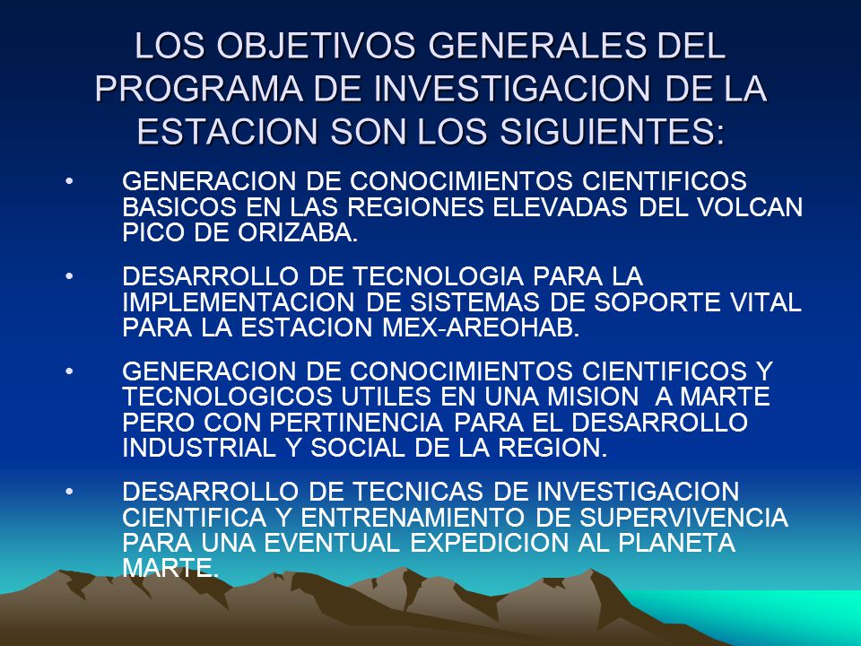 LOS OBJETIVOS GENERALES DEL PROGRAMA DE INVESTIGACION DE LA ESTACION SON LOS SIGUIENTES: