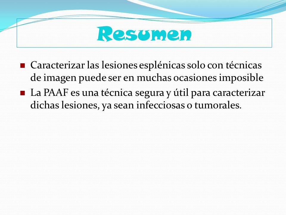 Resumen Caracterizar las lesiones esplénicas solo con técnicas de imagen puede ser en muchas ocasiones imposible.