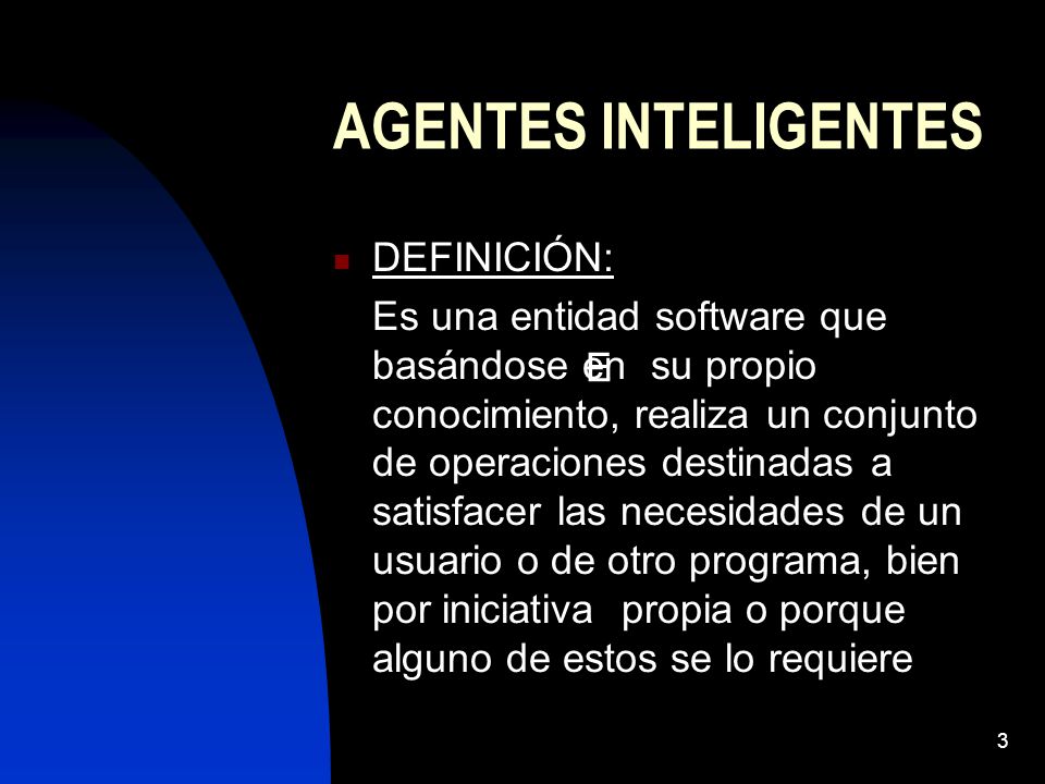 AGENTES INTELIGENTES DEFINICIÓN:
