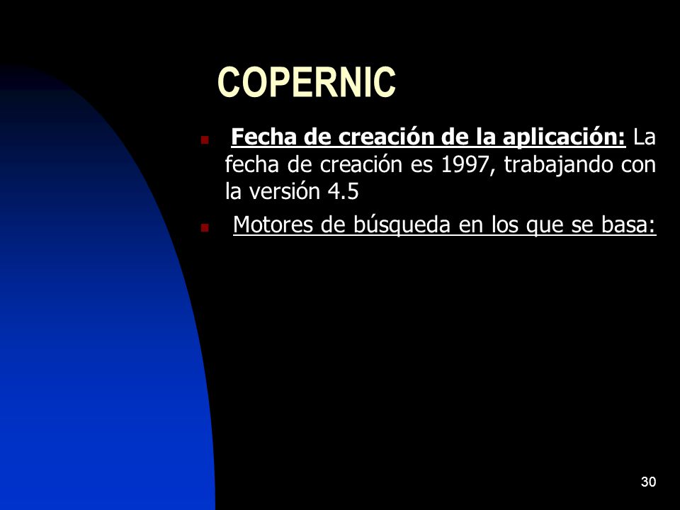 COPERNIC Fecha de creación de la aplicación: La fecha de creación es 1997, trabajando con la versión 4.5.