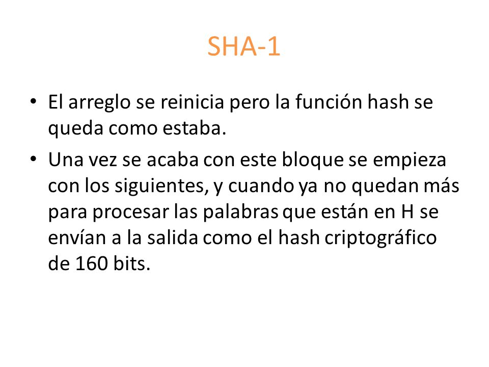 SHA-1 El arreglo se reinicia pero la función hash se queda como estaba.