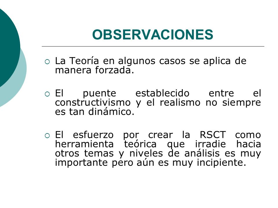 OBSERVACIONES La Teoría en algunos casos se aplica de manera forzada.