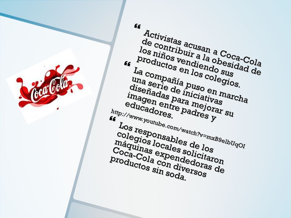 Activistas acusan a Coca-Cola de contribuir a la obesidad de los niños vendiendo sus productos en los colegios.
