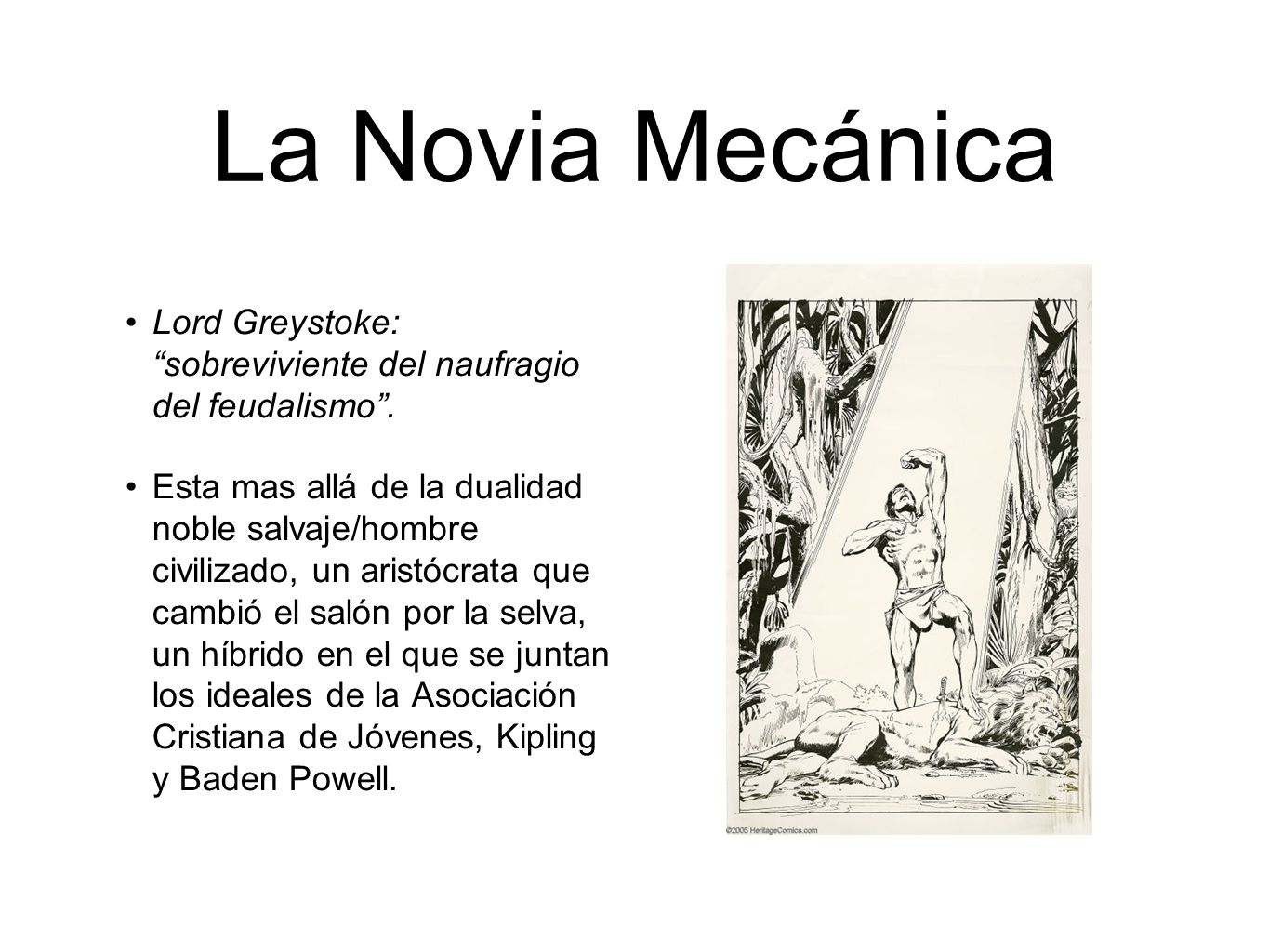 La Novia Mecánica Lord Greystoke: sobreviviente del naufragio del feudalismo .