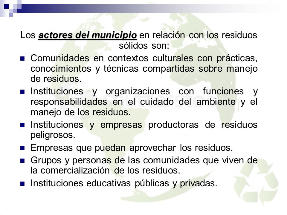 Los actores del municipio en relación con los residuos sólidos son: