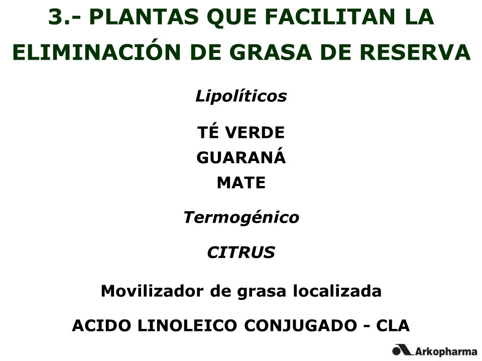 3.- PLANTAS QUE FACILITAN LA ELIMINACIÓN DE GRASA DE RESERVA