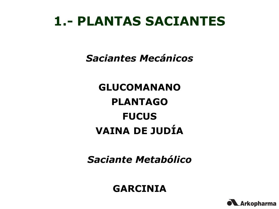 1.- PLANTAS SACIANTES Saciantes Mecánicos GLUCOMANANO PLANTAGO FUCUS