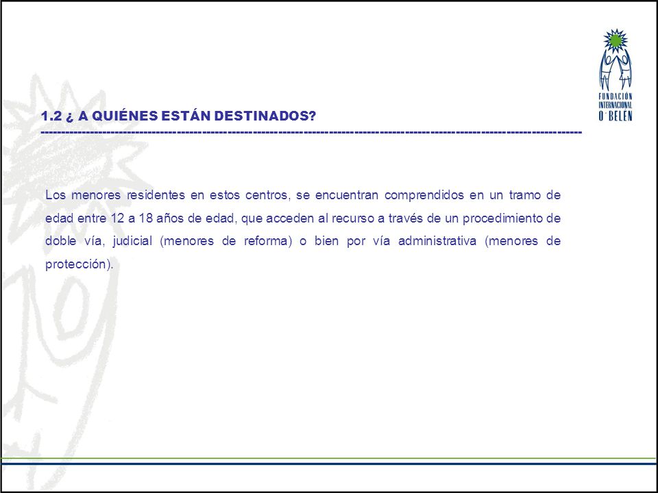 1. 2 ¿ A QUIÉNES ESTÁN DESTINADOS