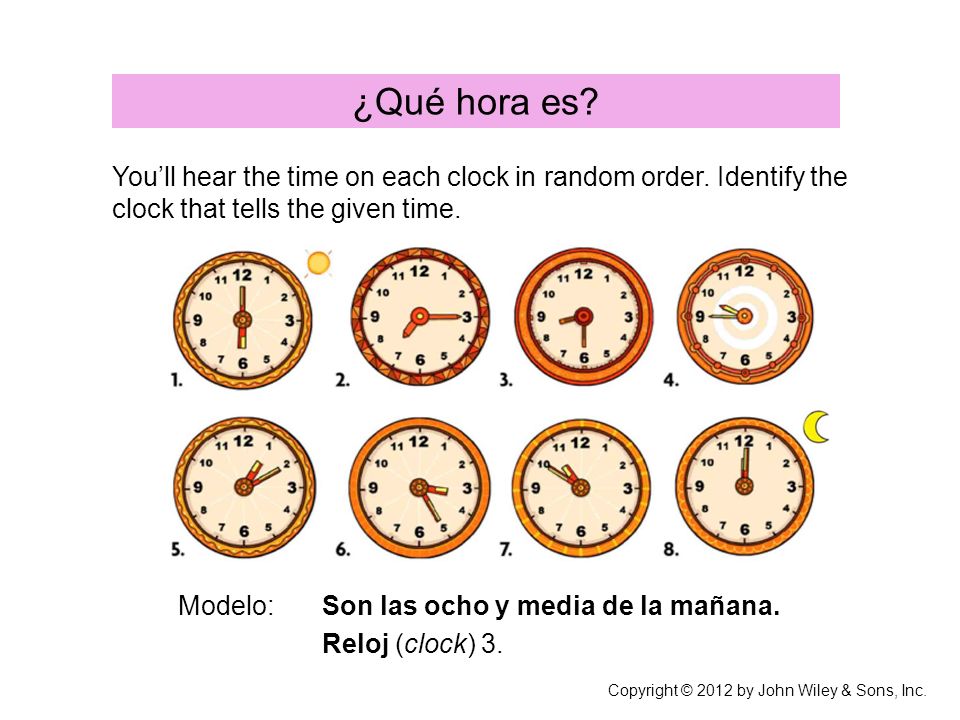 ¿Qué hora es You’ll hear the time on each clock in random order. Identify the clock that tells the given time.