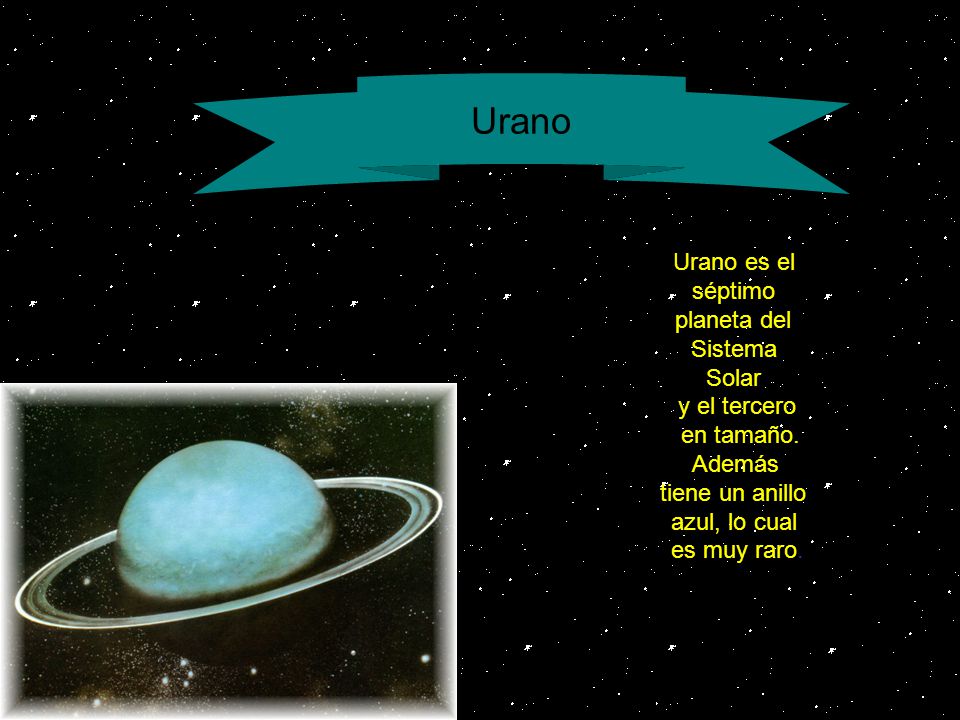 Urano Urano es el séptimo planeta del Sistema Solar y el tercero