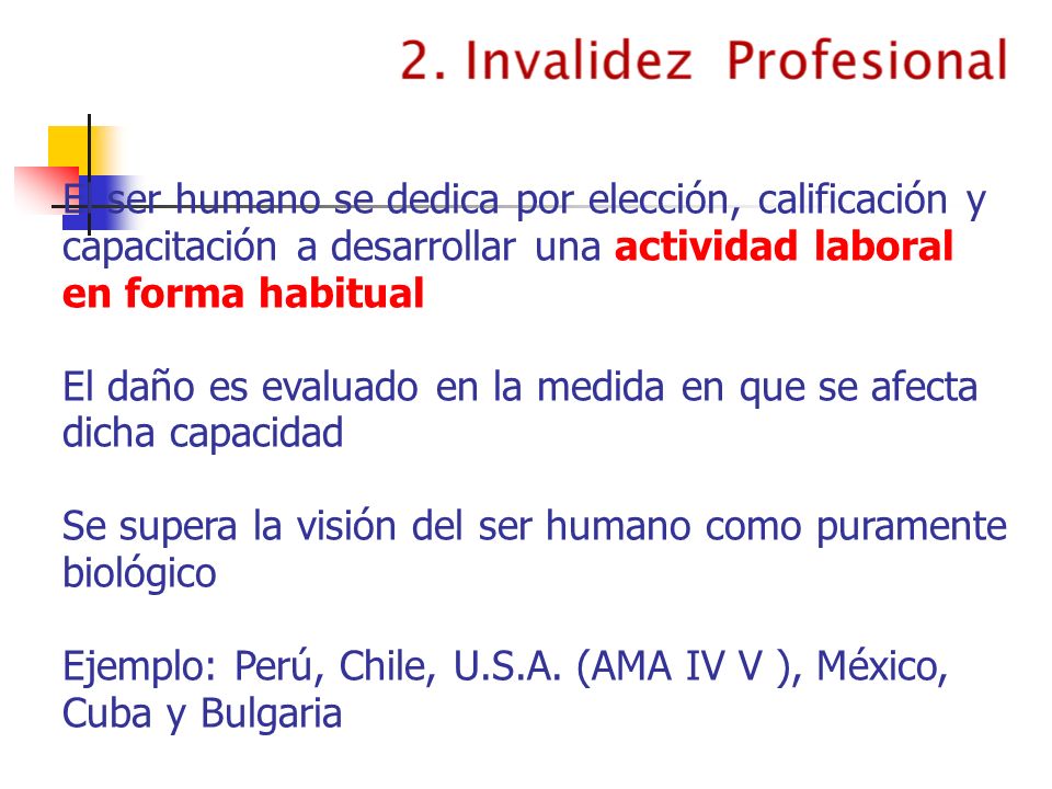 El ser humano se dedica por elección, calificación y capacitación a desarrollar una actividad laboral en forma habitual