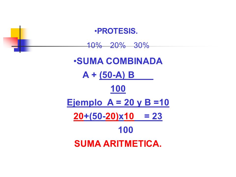 SUMA COMBINADA A + (50-A) B 100 Ejemplo A = 20 y B =10