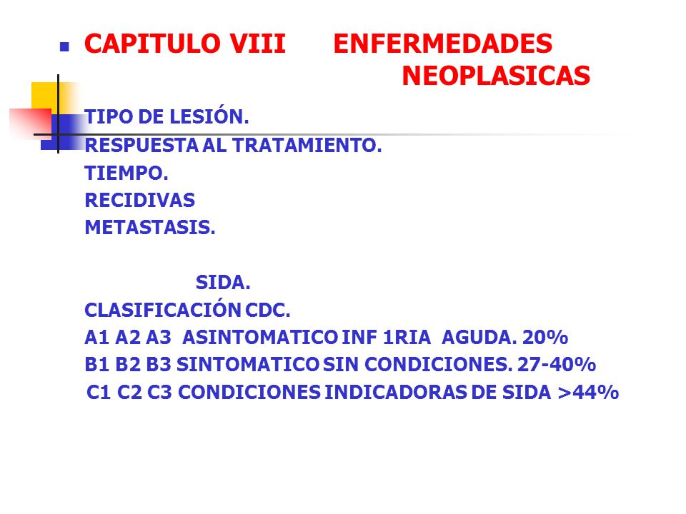 CAPITULO VIII ENFERMEDADES NEOPLASICAS TIPO DE LESIÓN.