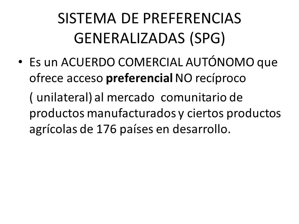 SISTEMA DE PREFERENCIAS GENERALIZADAS (SPG)