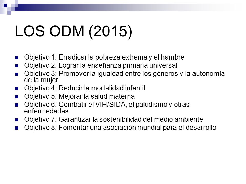 LOS ODM (2015) Objetivo 1: Erradicar la pobreza extrema y el hambre