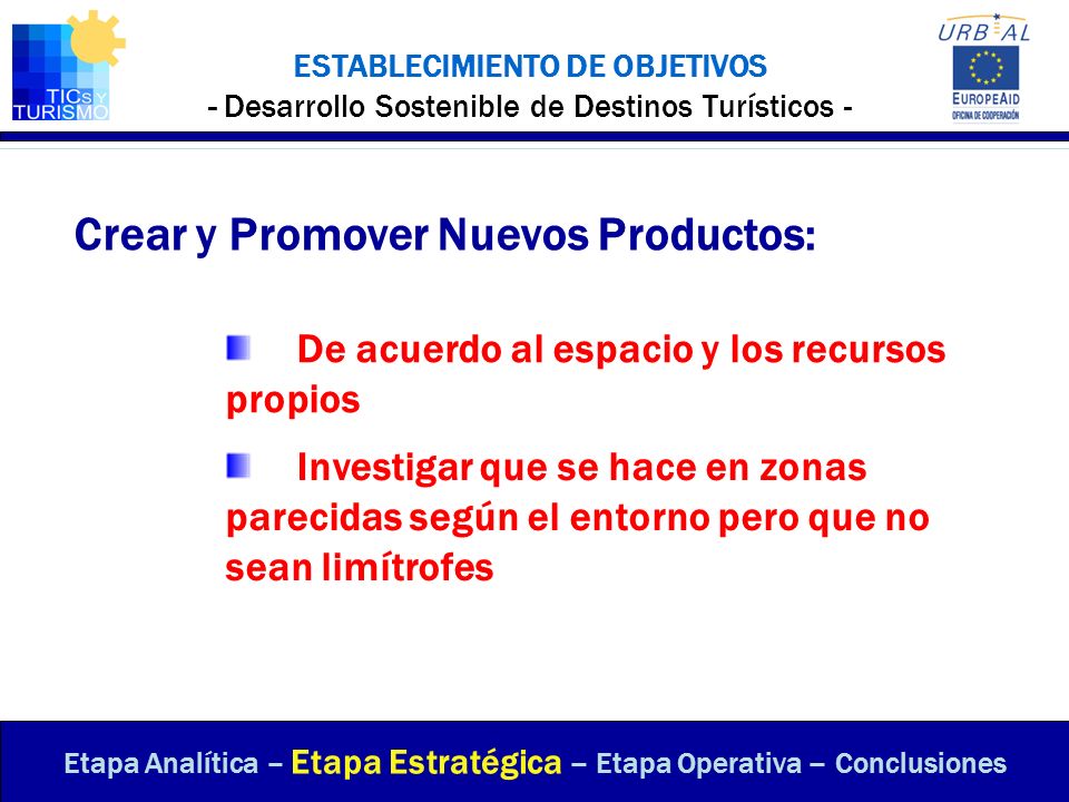 Etapa Analítica – Etapa Estratégica – Etapa Operativa – Conclusiones