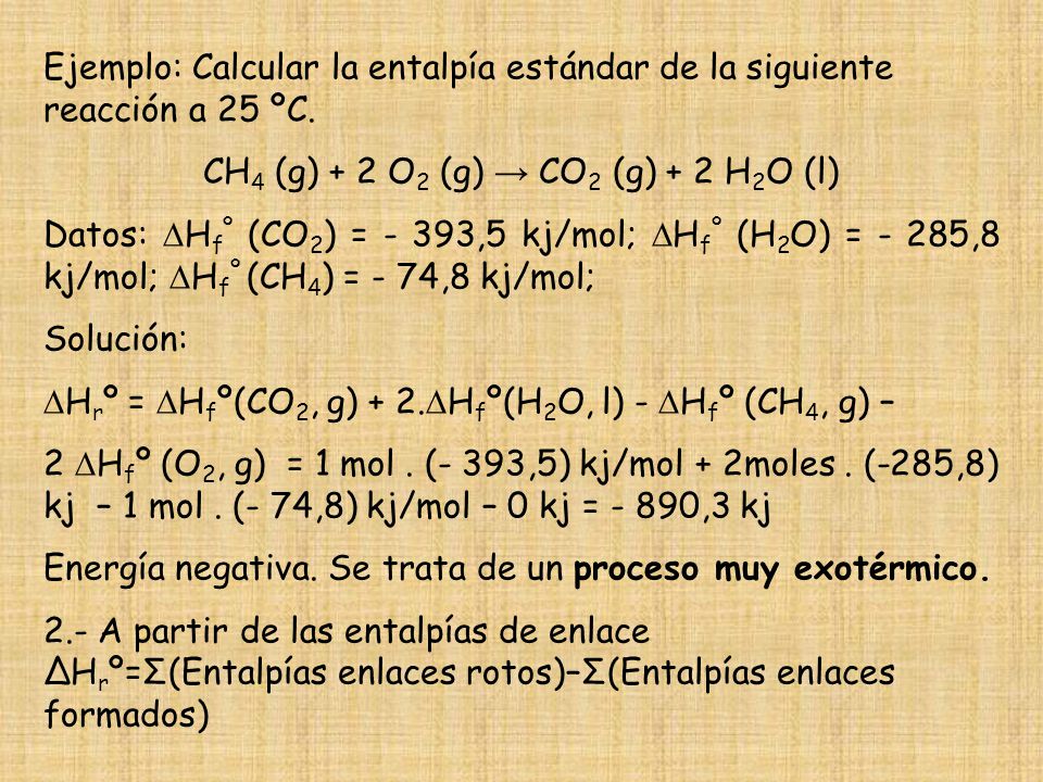 CH4 (g) + 2 O2 (g) → CO2 (g) + 2 H2O (l)