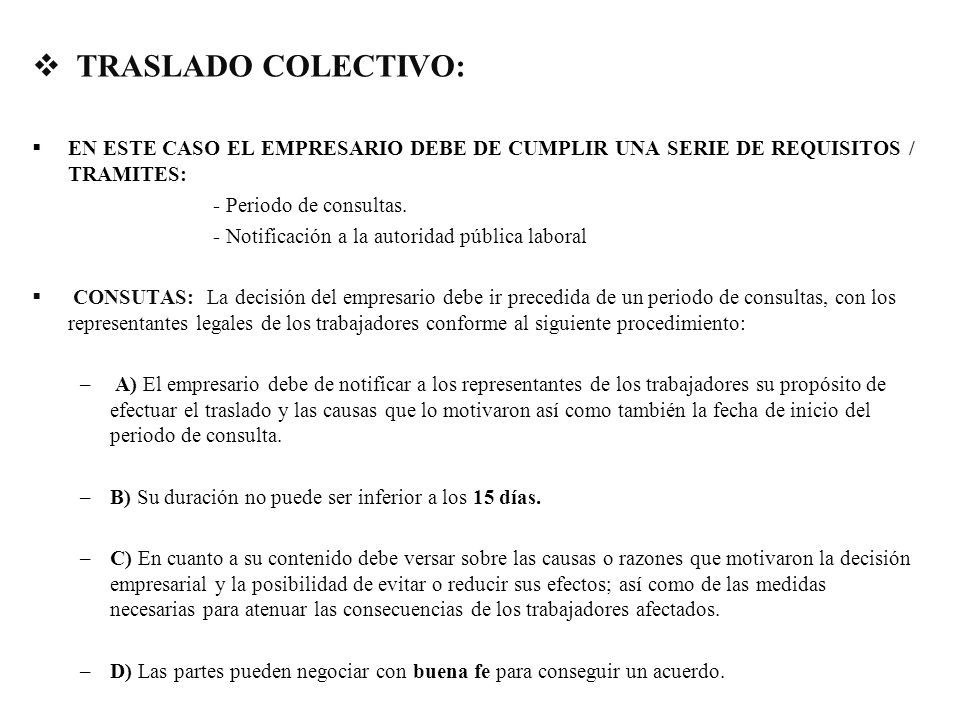 TRASLADO COLECTIVO: EN ESTE CASO EL EMPRESARIO DEBE DE CUMPLIR UNA SERIE DE REQUISITOS / TRAMITES: - Periodo de consultas.