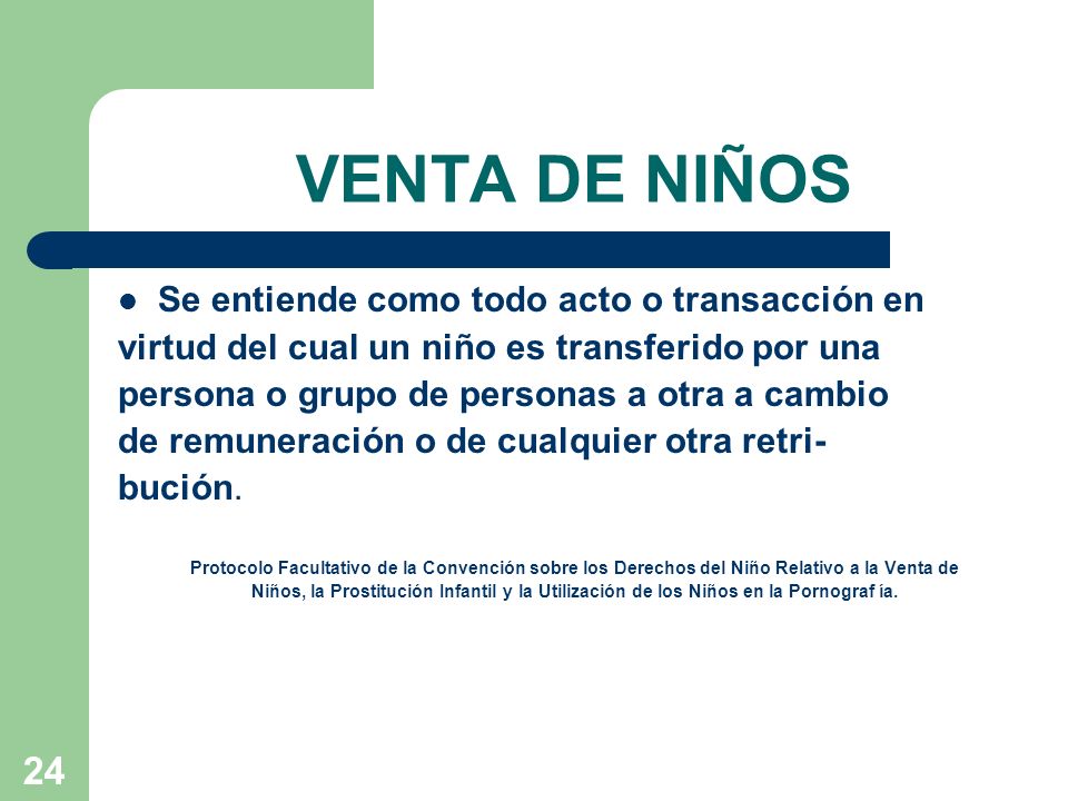 VENTA DE NIÑOS Se entiende como todo acto o transacción en