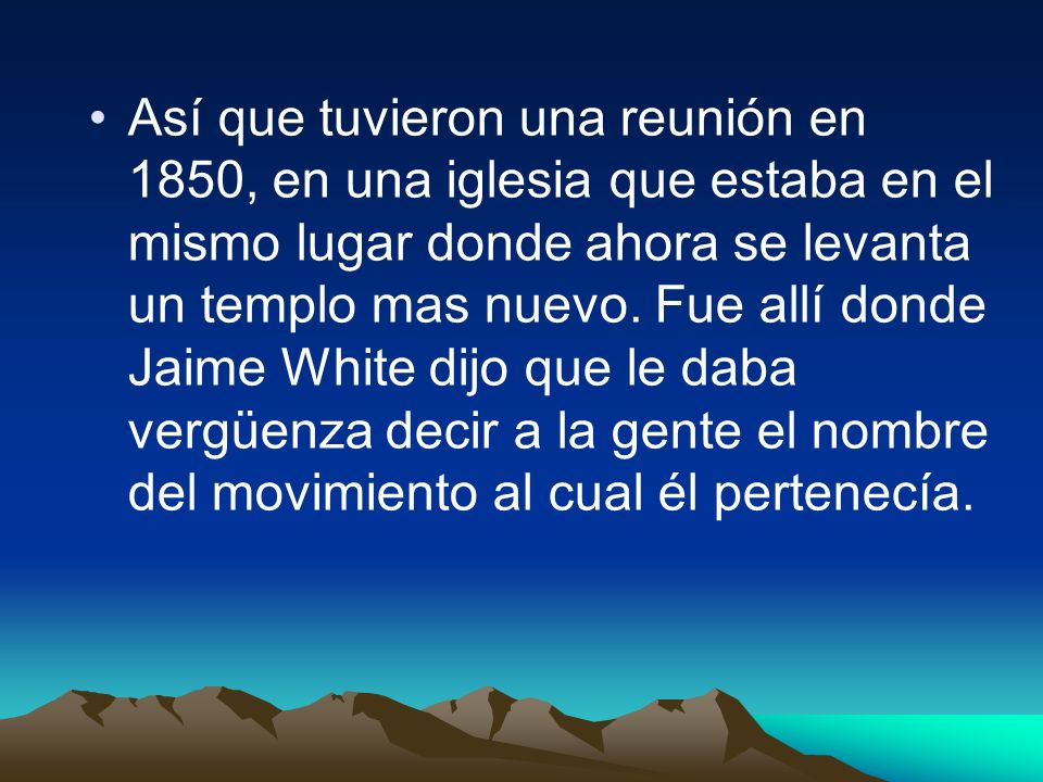 Así que tuvieron una reunión en 1850, en una iglesia que estaba en el mismo lugar donde ahora se levanta un templo mas nuevo.