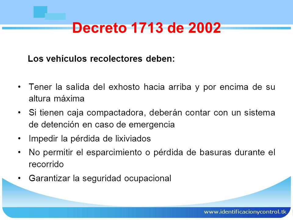 Decreto 1713 de 2002 Los vehículos recolectores deben: