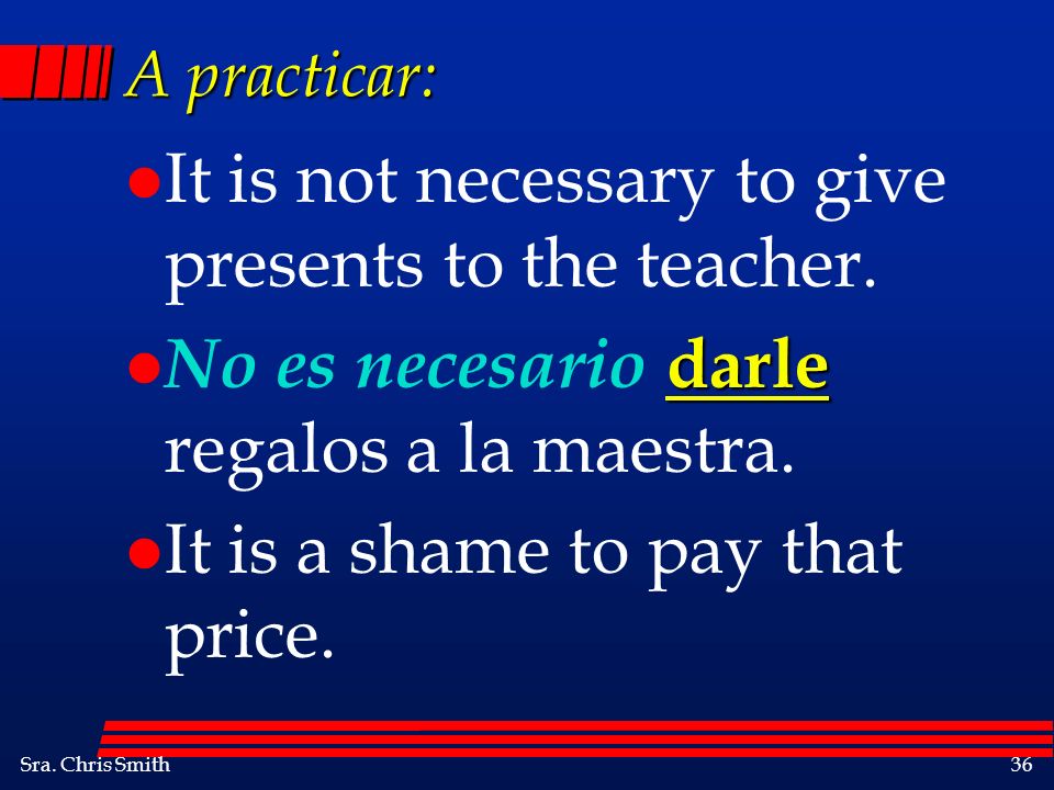 It is not necessary to give presents to the teacher.