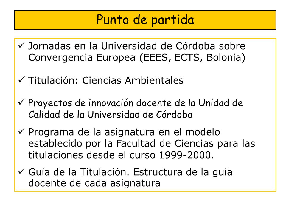 Punto de partida Jornadas en la Universidad de Córdoba sobre Convergencia Europea (EEES, ECTS, Bolonia)