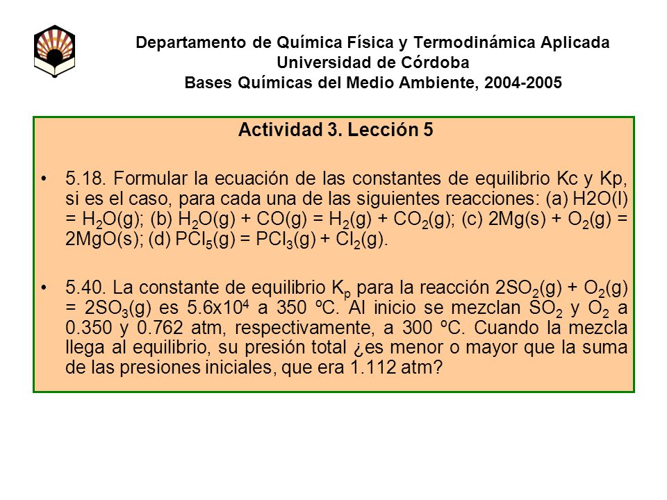Departamento de Química Física y Termodinámica Aplicada Universidad de Córdoba Bases Químicas del Medio Ambiente,