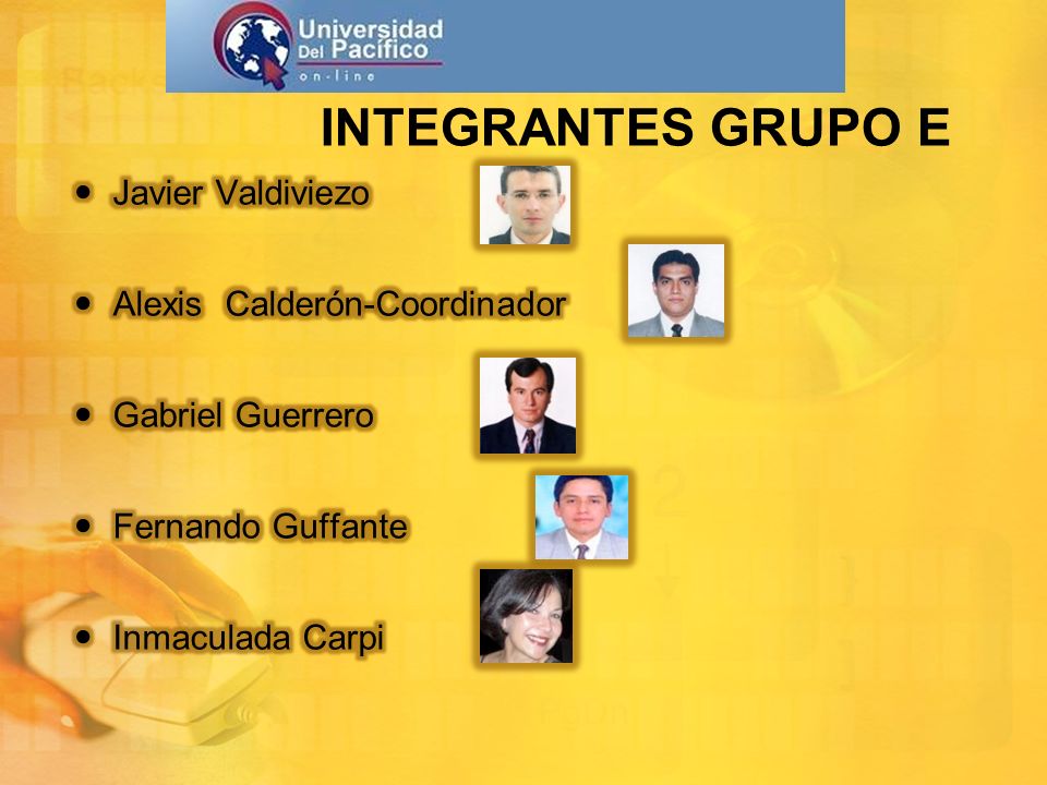 INTEGRANTES GRUPO E Javier Valdiviezo Alexis Calderón-Coordinador