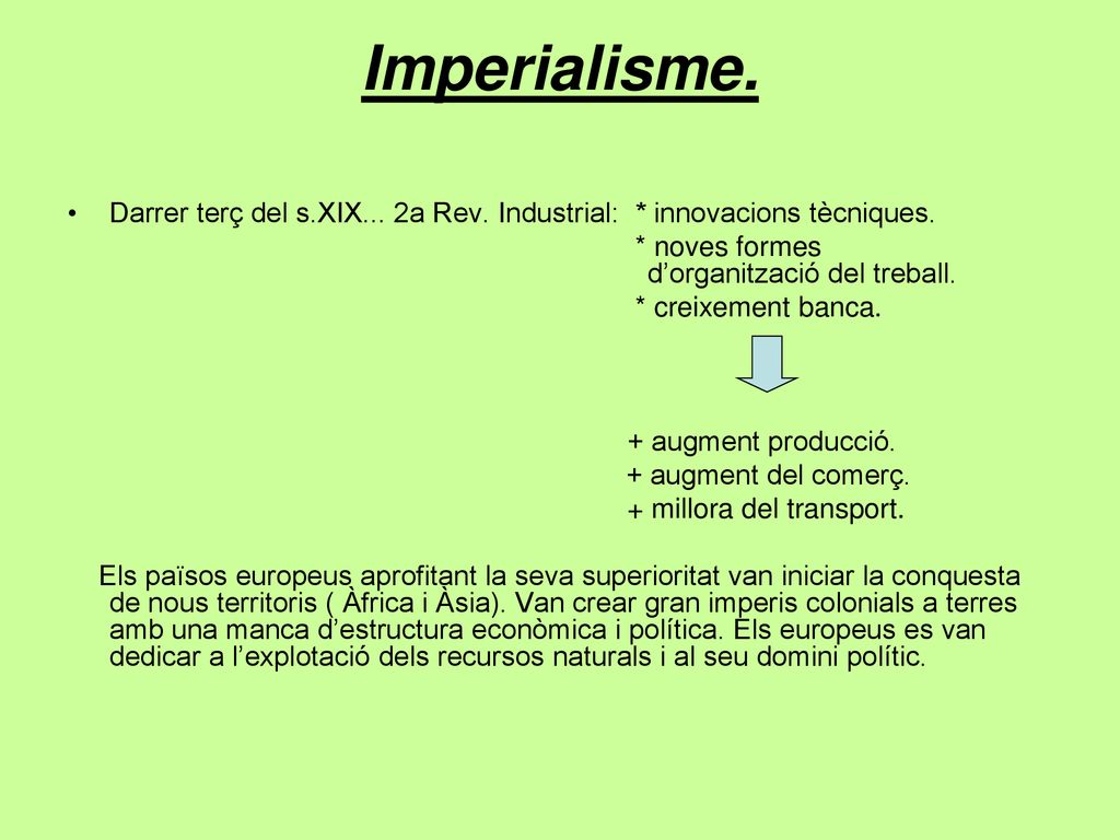 Imperialisme. Darrer terç del s.XIX... 2a Rev. Industrial: * innovacions tècniques.