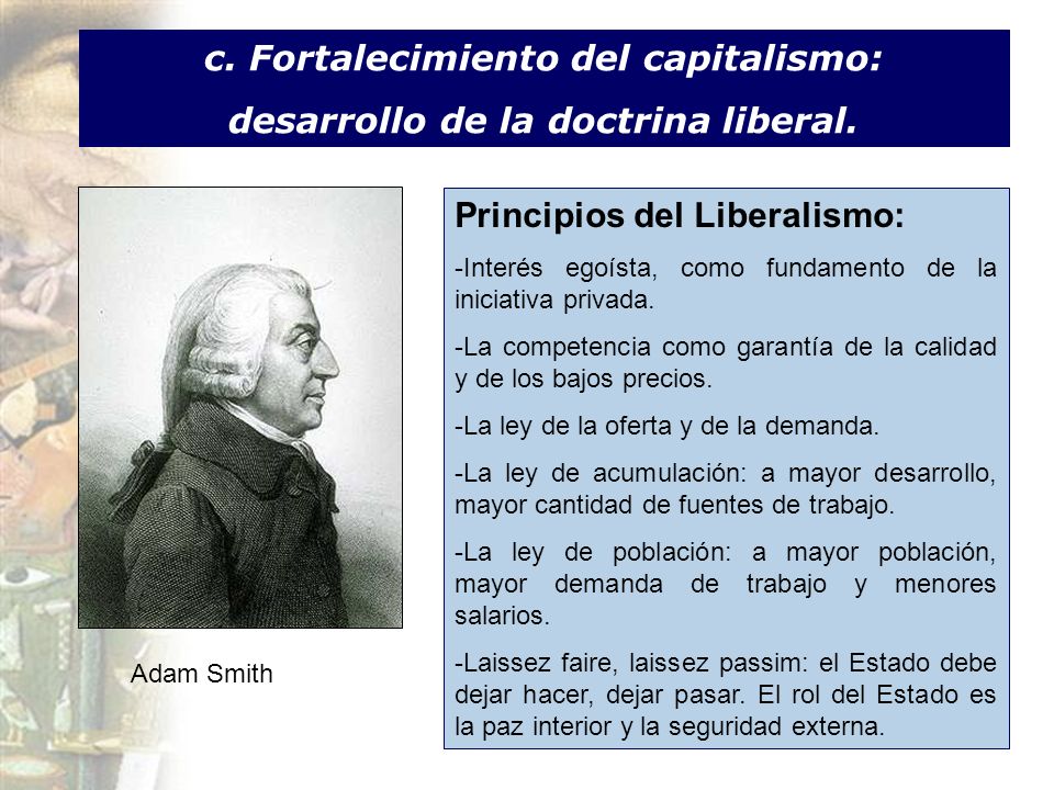 c. Fortalecimiento del capitalismo: desarrollo de la doctrina liberal.