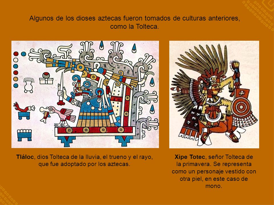 Algunos de los dioses aztecas fueron tomados de culturas anteriores,