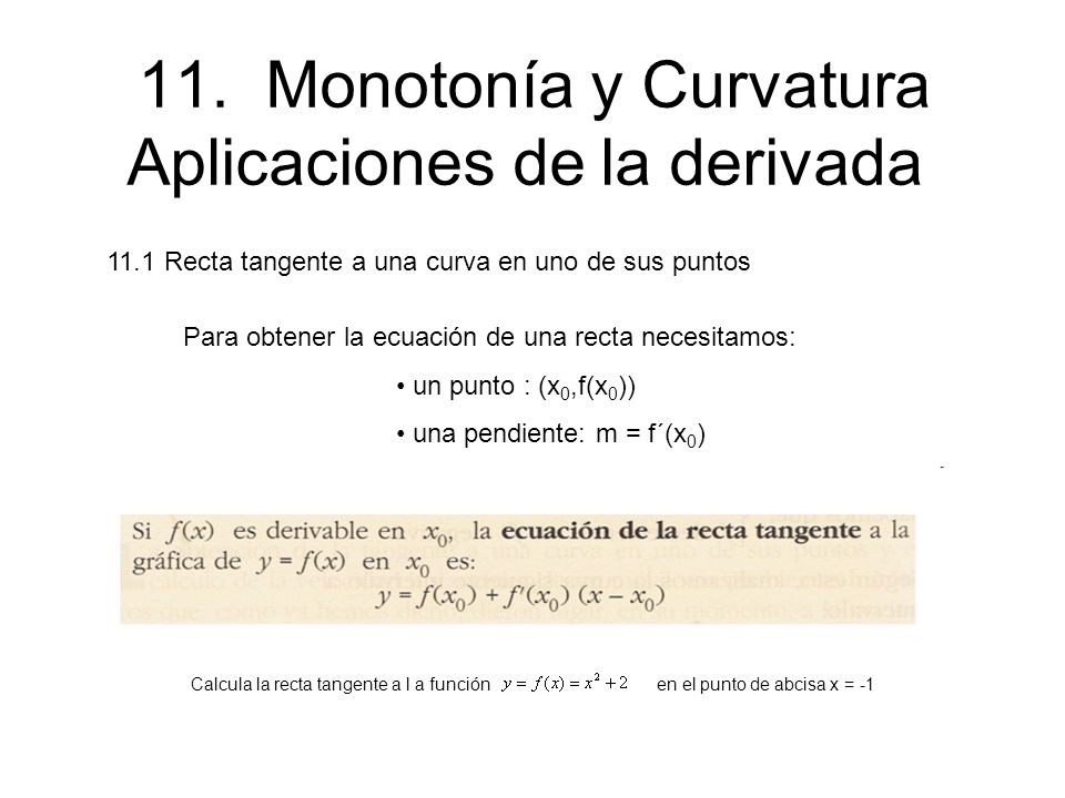 11. Monotonía y Curvatura Aplicaciones de la derivada