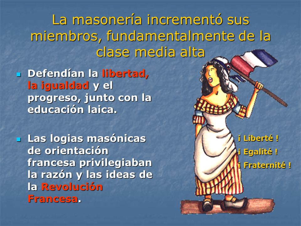 La masonería incrementó sus miembros, fundamentalmente de la clase media alta