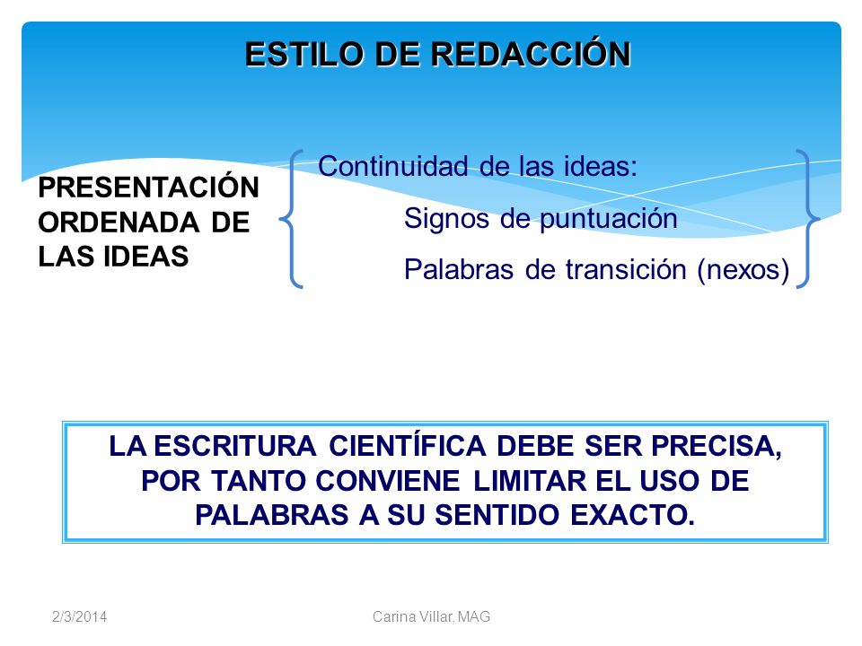 ESTILO DE REDACCIÓN Continuidad de las ideas: Signos de puntuación