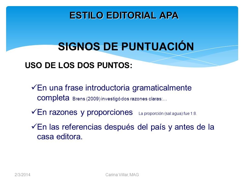 SIGNOS DE PUNTUACIÓN ESTILO EDITORIAL APA USO DE LOS DOS PUNTOS: