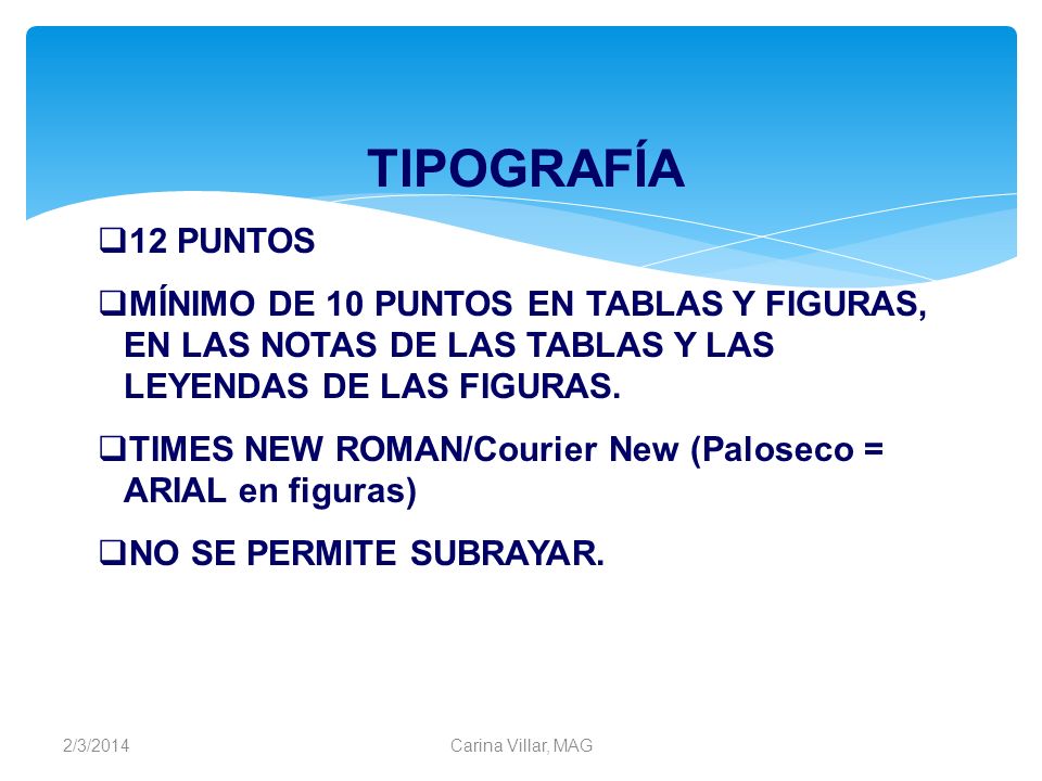 TIPOGRAFÍA 12 PUNTOS. MÍNIMO DE 10 PUNTOS EN TABLAS Y FIGURAS, EN LAS NOTAS DE LAS TABLAS Y LAS LEYENDAS DE LAS FIGURAS.
