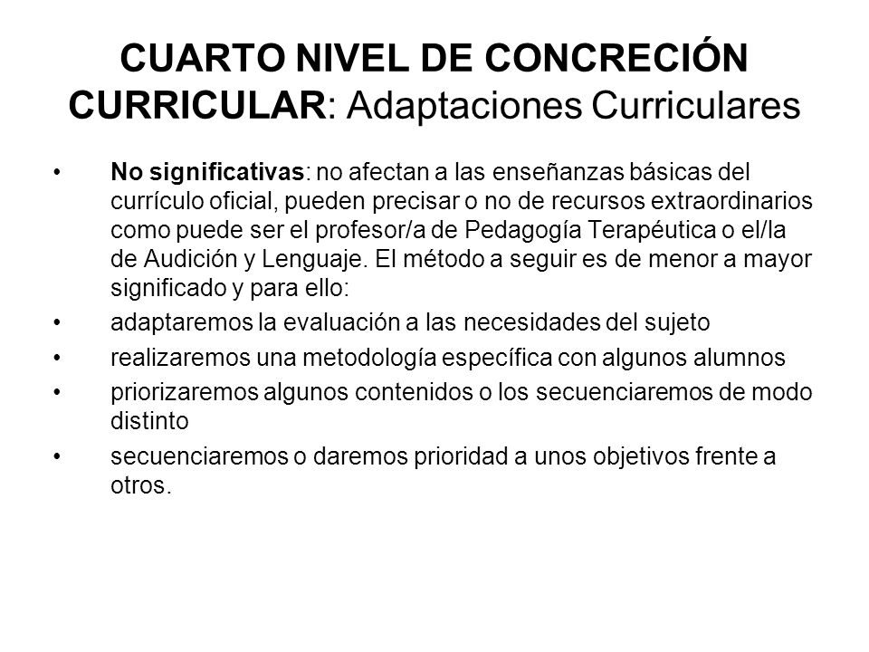 CUARTO NIVEL DE CONCRECIÓN CURRICULAR: Adaptaciones Curriculares