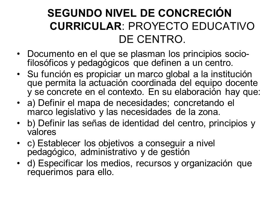 SEGUNDO NIVEL DE CONCRECIÓN CURRICULAR: PROYECTO EDUCATIVO DE CENTRO.