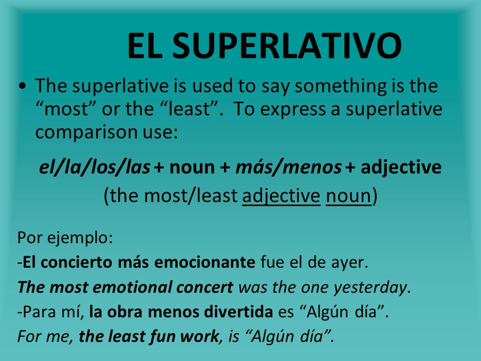 el/la/los/las + noun + más/menos + adjective