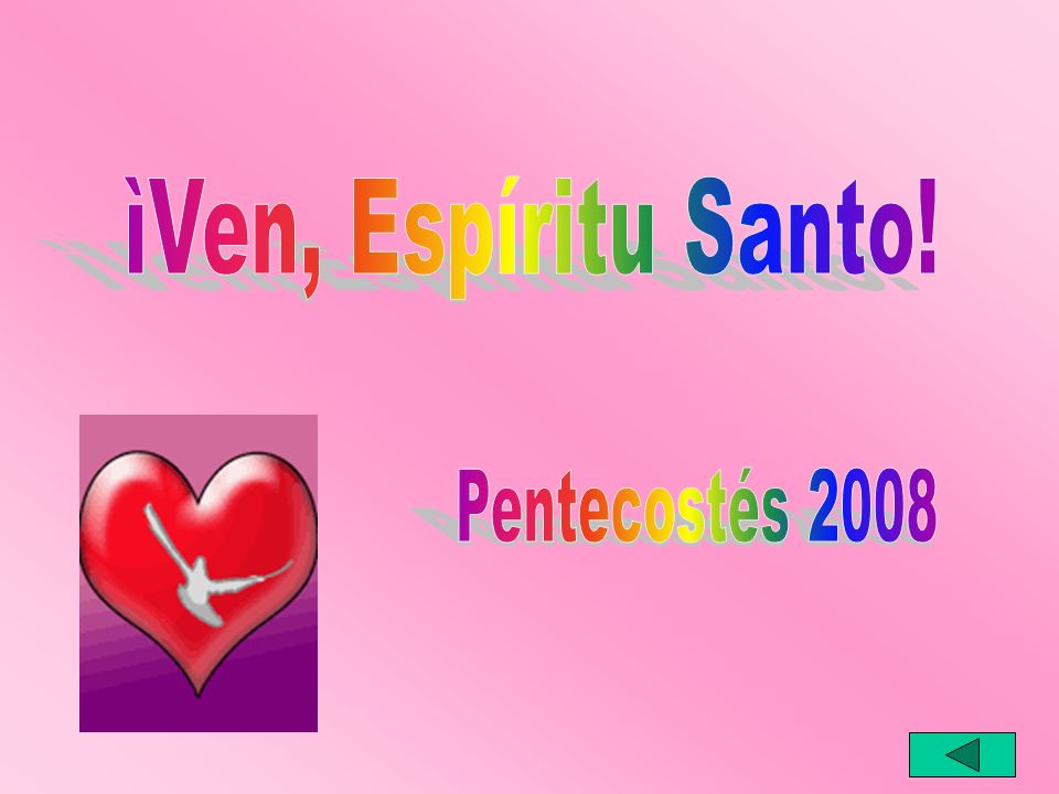 ìVen, Espíritu Santo! Pentecostés 2008