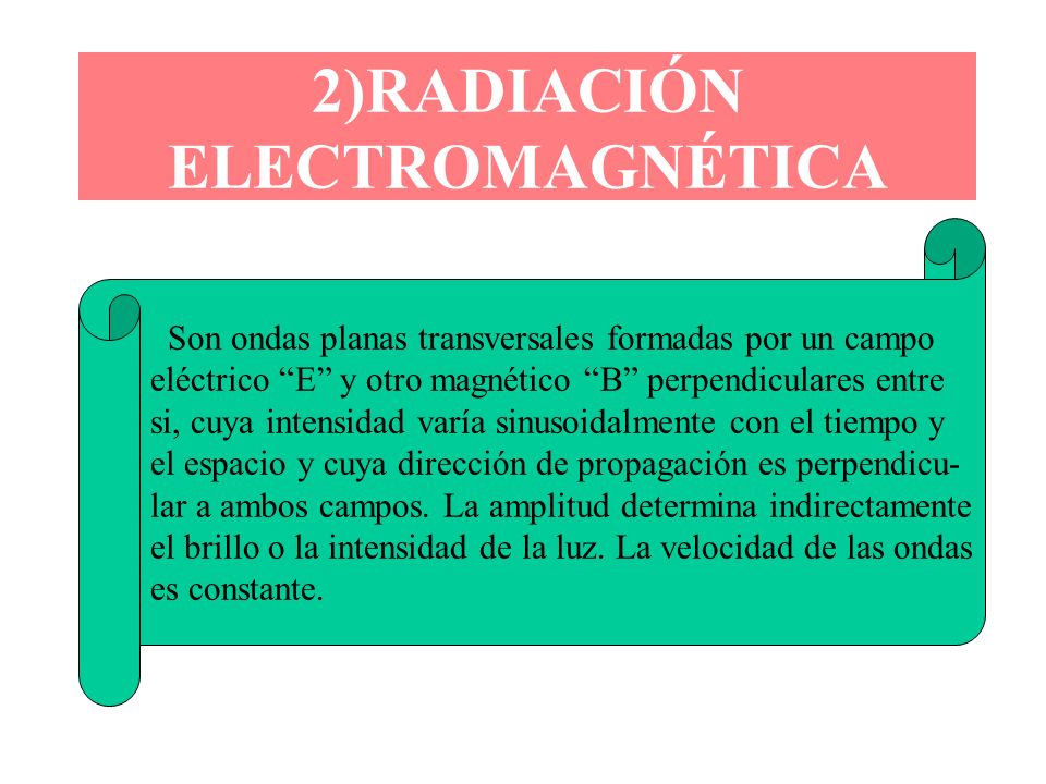 2)RADIACIÓN ELECTROMAGNÉTICA