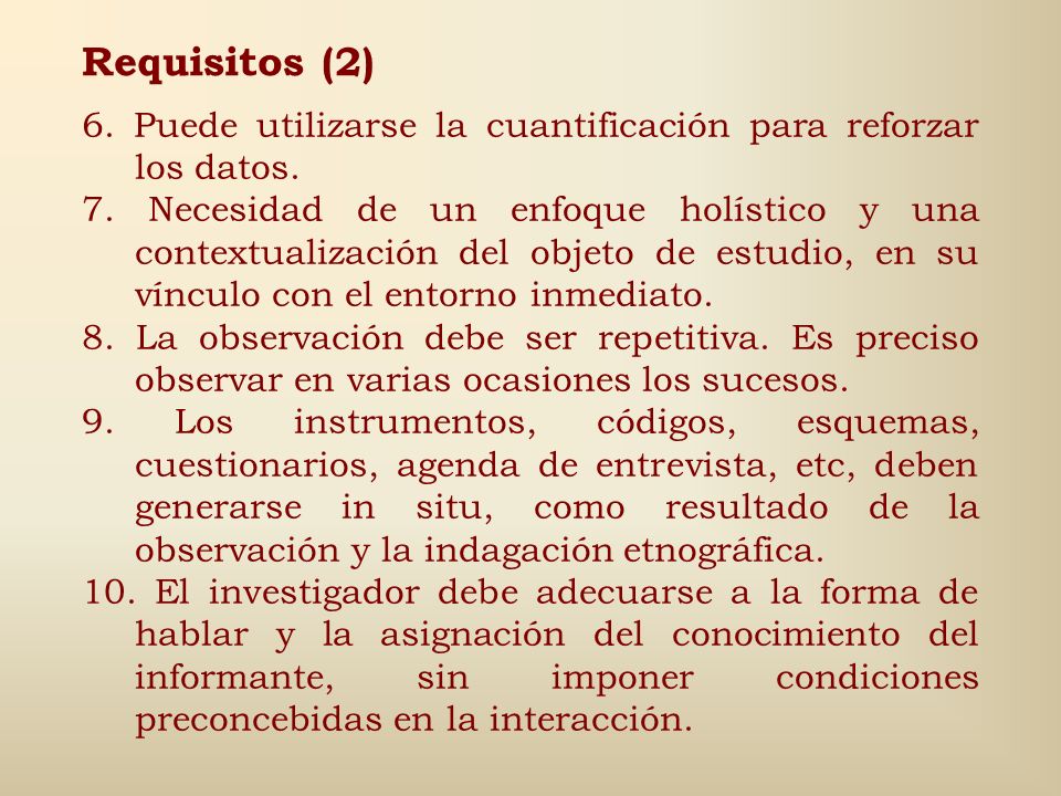 Requisitos (2) 6. Puede utilizarse la cuantificación para reforzar los datos.