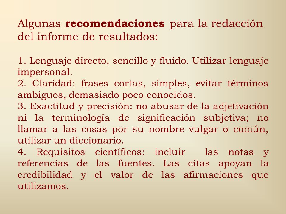 Algunas recomendaciones para la redacción del informe de resultados:
