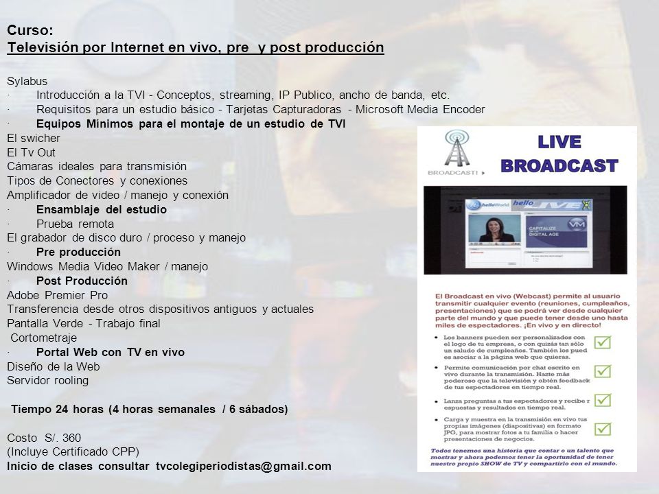 Curso: Televisión por Internet en vivo, pre y post producción Sylabus · Introducción a la TVI - Conceptos, streaming, IP Publico, ancho de banda, etc.