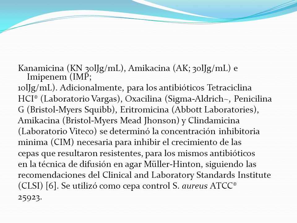Kanamicina (KN 30lJg/mL), Amikacina (AK; 30lJg/mL) e Imipenem (IMP; 10lJg/mL).